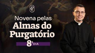 8º dia - Novena pelas Almas do Purgatório