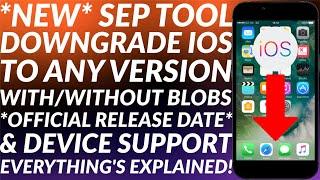 [UPDATE] SEP Tool: Official Release Date & More | Downgrade to any unsigned iOS with/without blobs