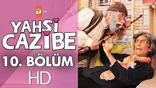 Yahşi Cazibe 10. Bölüm