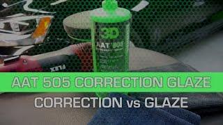 AAT 505 with montan wax for CORRECTION vs GLAZE on scratches with a foam pad