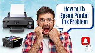 How to Fix Epson Printer Ink Problem? | Printer Tales