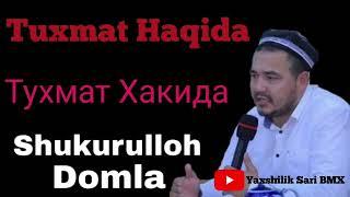 Tuxmat Haqida-Тухмат Хакида Shukurulloh Domla