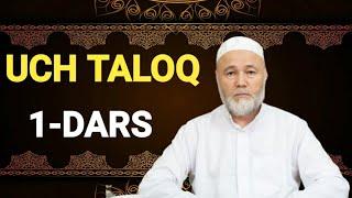 UCH TALOQ HAQIDA 1-DARS | SHAYX MUHAMMAD MUHIDDIN MANSUR