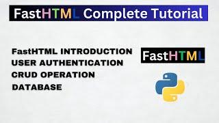 FastHTML Complete Tutorial | Introduction ,User Authentication ,CRUD Operation ,Database Integration