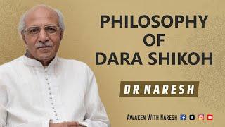 Dr  Naresh I The Philosophy of Dara Shikoh I Daya Krishna Lectures in Philosophy Series 1