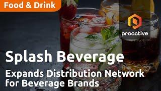 Splash Beverage Expands Distribution Network for Beverage Brands, Secures Retailer Partnerships