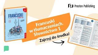 „Francuski w tłumaczeniach. Słownictwo, cz. 1”. Poczuj rytm francuskiego słownictwa!