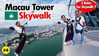 Macau Tower Skywalk  3 Rules Remember Always!  | Macau Vlog 04