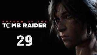 Shadow of the Tomb Raider - Прохождение игры - Храм Солнца [#29] | PC