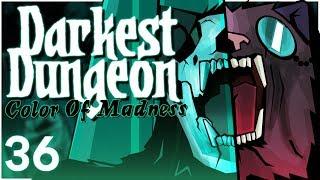 Baer Plays Darkest Dungeon: The Color of Madness (Ep. 36)