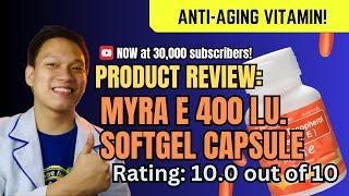 MYRA E 400 I.U. CAPSULE para sa liver health at pampaganda ng balat!