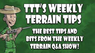 TTT's Terrain Tips - #1