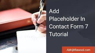 Add Placeholder In Contact Form 7 Tutorial