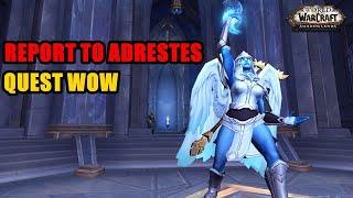 Report to Adrestes Quest WoW