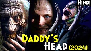 Another HIT Film Like "THE SUBSTANCE" - DADDY'S HEAD (2024) Explained In Hindi | SHUDDER HORROR