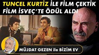 Tuncel Kurtiz ile Film Çekimleri Sonrası Yaşananlar | Müjdat Gezen ile Bizim Ev