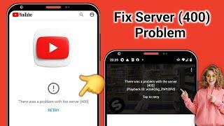 How to Fix "There was a Problem with the Server 400" Error on YouTube