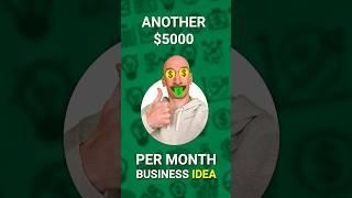 $5000 Per Month Business Idea 