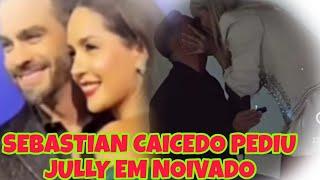 SEBASTIAN CAICEDO PEDIU JULLY EM NOIVADO