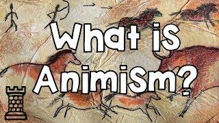 What is Animism?