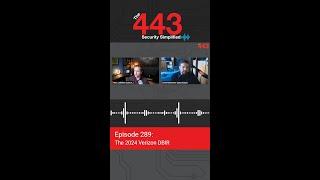 Verizon DBIR Breakdown - The 443 Podcast, Ep. 289