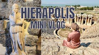 Exploring the Ancient City of Hierapolis - Mini Vlog for Ancient History Nerds [A Day in Turkiye]