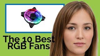  The 10 Best RGB Fans 2020  (Review Guide)