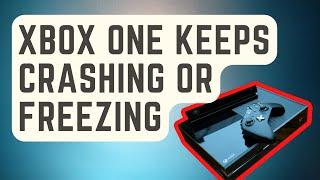 SOLVED: Xbox One Keeps Crashing Or Freezing | Easy Solutions