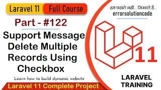 Laravel 11 Full Course | #122 Support Message Delete Multiple Records Using Checkbox in Laravel 11