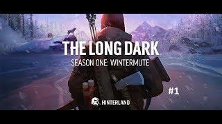 The Long Dark: Прохождение сюжетного режима (часть 1)