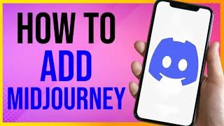 How to Add Midjourney to Discord Server in MOBILE (2024)