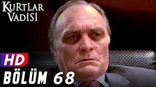 Kurtlar Vadisi - 68.Bölüm | FULL HD YENİ