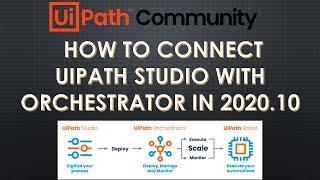 How to Connect UiPath Studio with Orchestrator? Connect unattended robot with your local machine