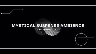 Mystical Suspense Ambience - AnDerington