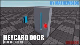 HOW TO MAKE KEYCARD DOOR LIKE JAILBREAK | MathewBlox