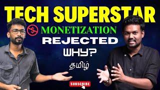 Why Tech Superstar's Monetization Was Rejected? Reasons Explained in Tamil | Tech Boss Details