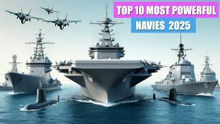 Top 10 Most Powerful Navy In The World 2025