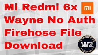 Mi Redmi  6x Wayne No Auth Firehose File Download || Firehose Sdm660 ||