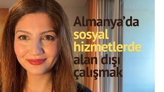 Almanya’da En Çok Aranan Mesleklerden Sosyal Hizmetlerde Alan Dışı Çalışmak