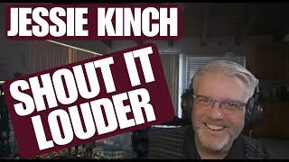 Jessie Kinch - Shout It Out - Reaction - Reviving the Classic Rock Vibe!