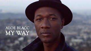 Aloe Blacc - My Way (Official Music Video)