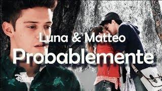 Luna & Matteo~ Probablemente