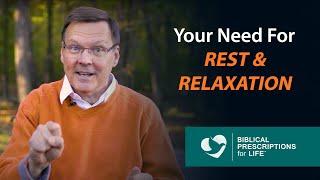 Rest and Relaxation - A Biblical Prescription