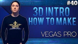 Sony Vegas Pro 13: How To Make A 3D Intro - Tutorial #40