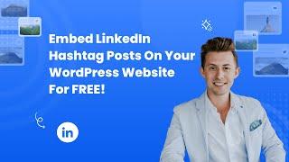 How to embed Linkedin Hashtag Posts on your WordPress? #embed #free #linkedin #sociablekit