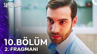 Sahipsizler 10. Bölüm 2. Fragmanı | Çocuk Çalışmalarına Başlayalım