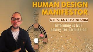 Human Design Manifestor Strategy - To Inform