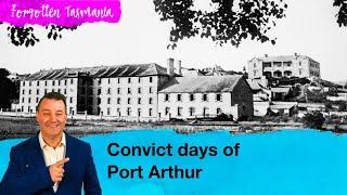 Convict Days of Port Arthur