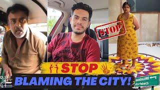 Stop Blaming The City | Namma Bengalooru | Ganesh Karanth