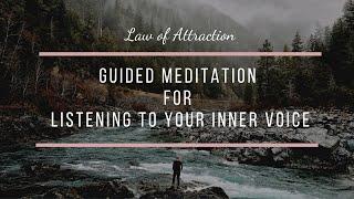 Guided Meditation for Listening to Your Inner Voice | Law of Attraction | Healing Music